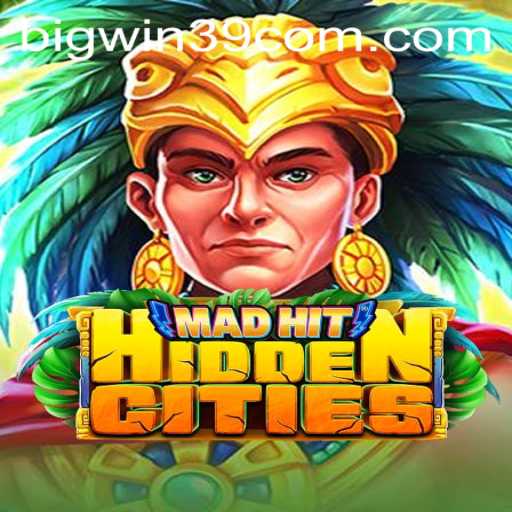 Explore the Thrilling World of MadHitHiddenCities and Unleash the Power of BIGWIN39